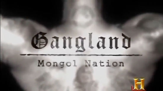 GANGLANDS - Mongol Nation